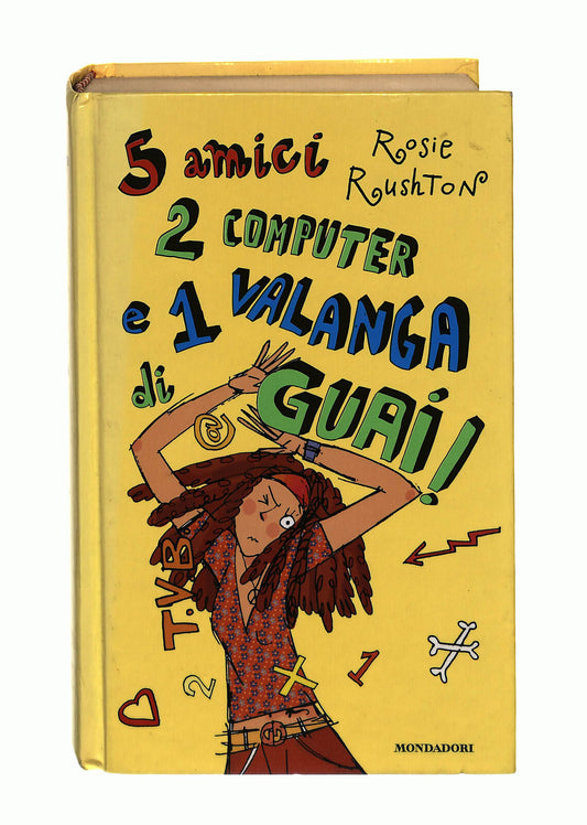 EBOND 5 Amici 2 Computer e 1 Valanga Di Guai! Rushton Mondadori Libro LI042013
