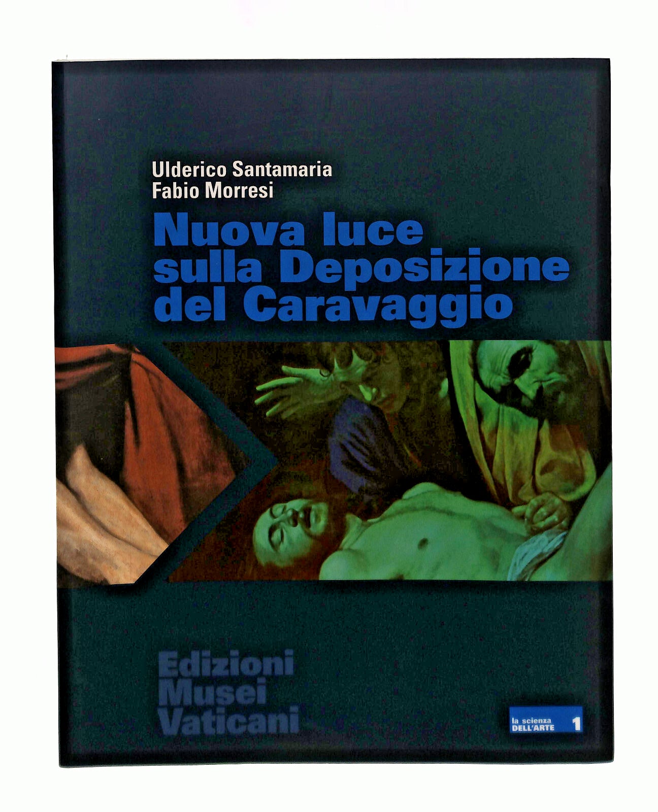 EBOND Nuova Luce Sulla Deposizione Del Caravaggio Santamaria Libro LI042015