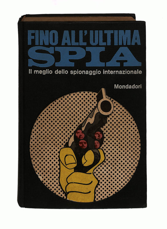 EBOND Fino All Ultima Spia Aa Vv Mondadori 1970 Libro LI042029