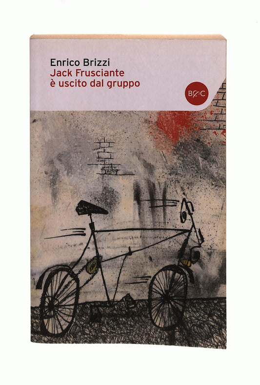 EBOND Jack Frusciante e Uscito Dal Gruppo Brizzi Baldini Castoldi Libro LI042037