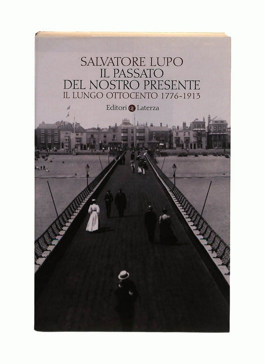 EBOND Il Passato Del Nostro Presente Salvatore Lupo Laterza Libro LI042078
