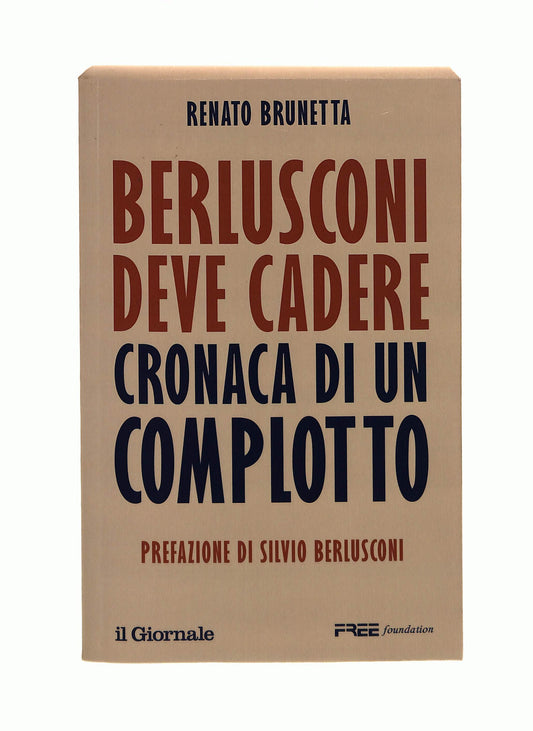 EBOND Berlusconi Deve Cadere Renato Brunetta Il Giornale Libro LI042085