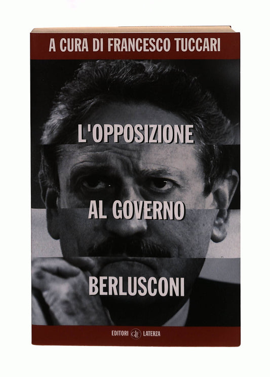 EBOND L Opposizione Al Governo Berlusconi F Tuccari Laterza Libro LI042089