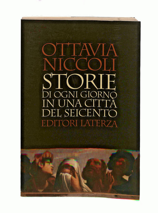 EBOND Storie Di Ogni Giorno In Una Citta Del Seicento Niccoli Libro LI042093