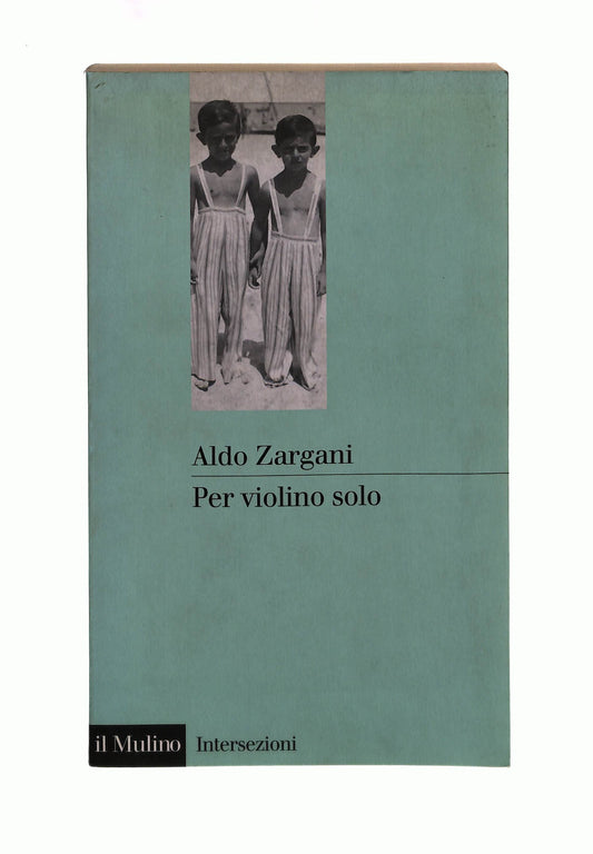 EBOND Per Violino Solo Aldo Zargani Il Mulino Libro LI042105
