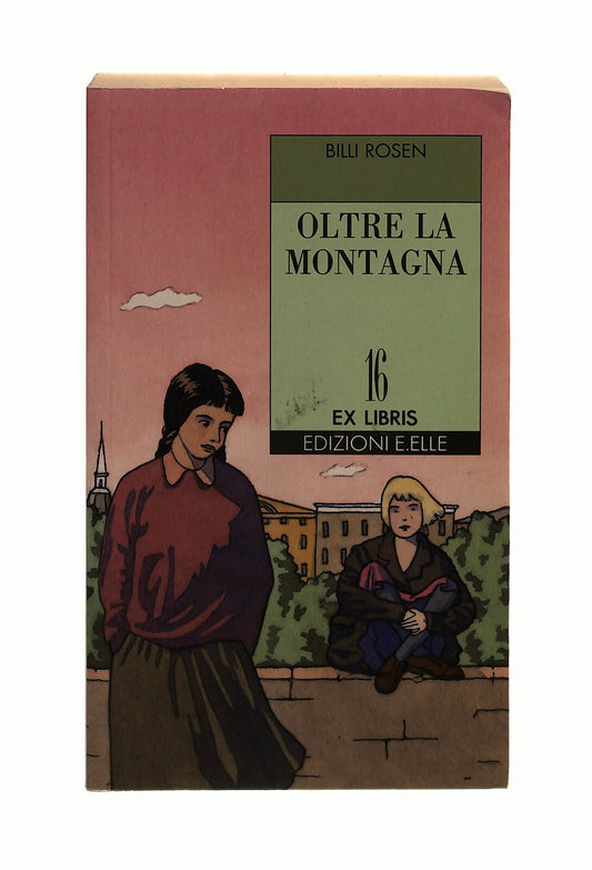 EBOND Oltre La Montagna Billi Rosen Edizioni E Elle Libro LI042203