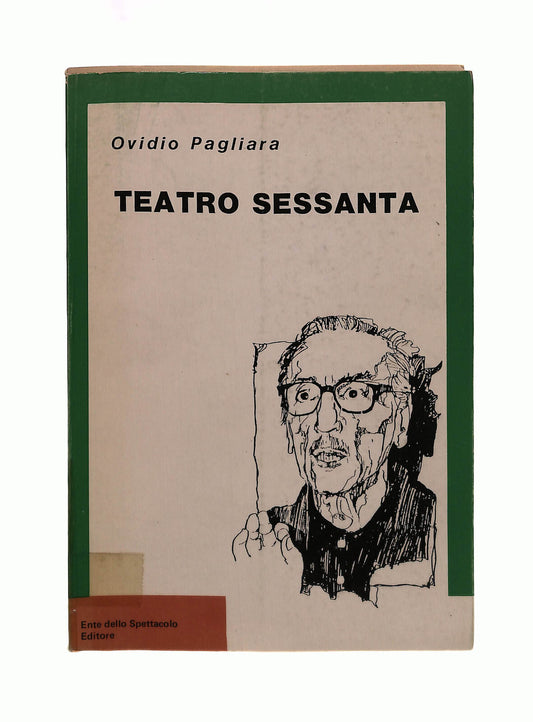 EBOND Teatro Sessanta O Pagliara Ente Dello Spettacolo Editore Libro LI042238