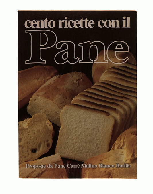 EBOND Cento Ricette Con Il Pane Mulino Bianco Barilla Libro LI042254
