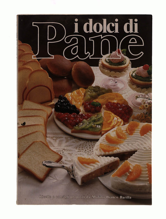 EBOND I Dolci Di Pane Mulino Bianco Barilla Libro LI042255