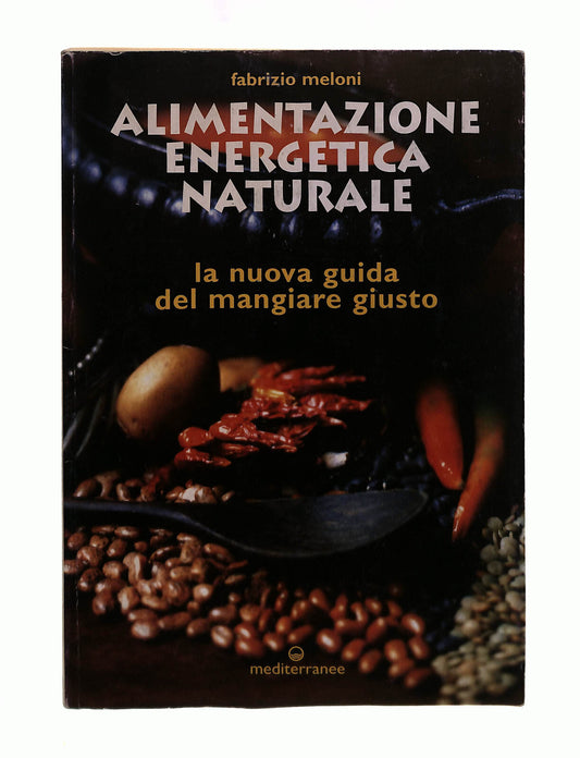 EBOND Alimentazione Energetica Naturale F Meloni Mediterranee Libro LI042282