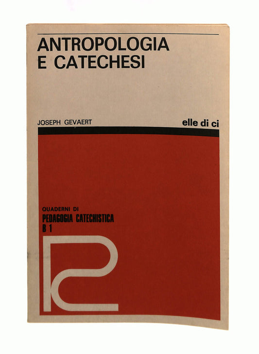 EBOND Antropologia e Catechesi Joseph Gevaert Elle Di Ci Libro LI042360