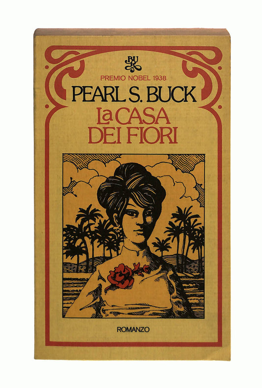EBOND La Casa Dei Fiori Pearl S Buck Bur Rizzoli Libro LI042380