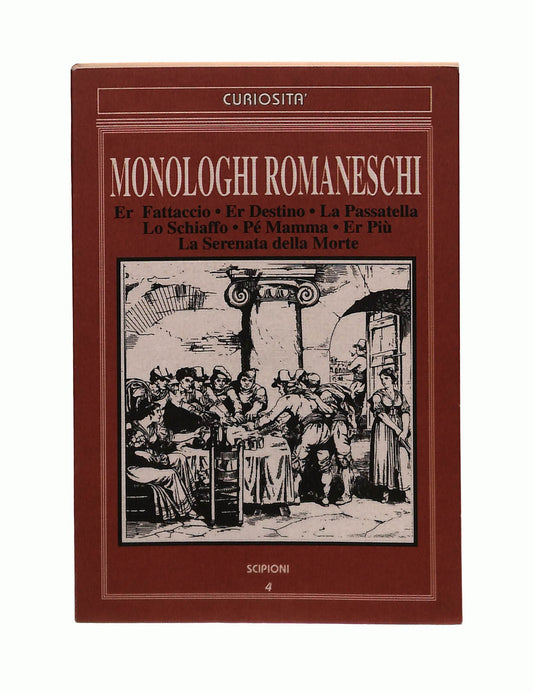 EBOND Monologhi Romaneschi Scipioni Libretto Libro LI042393