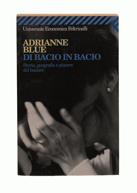 EBOND Di Bacio In Bacio Adrianne Blue Feltrinelli Libro LI042394