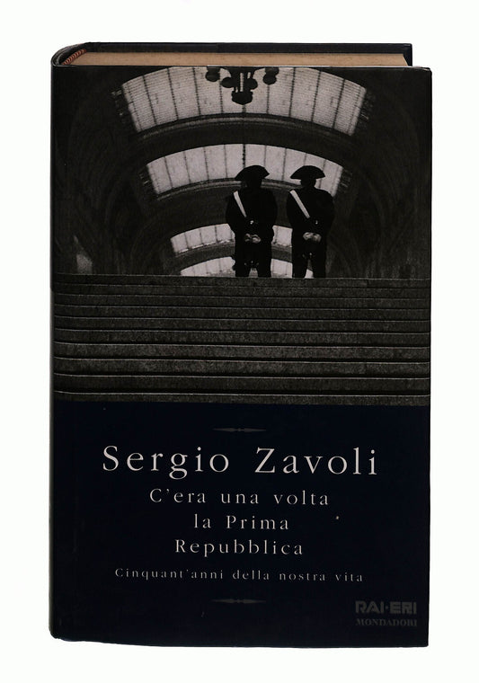 EBOND C Era Una Volta La Prima Repubblica Sergio Zavoli Mondadori Libro LI042408