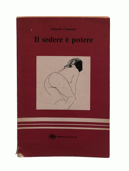 EBOND Il Sedere e Potere Alfredo Cantone Carucci Editore Libretto Libro LI042409