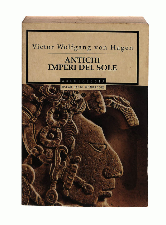EBOND Antichi Imperi Del Sole Victor W Von Hagen Mondadori Libro LI042420