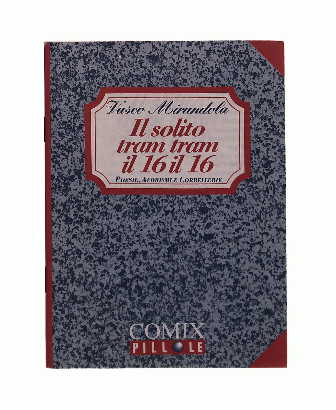 EBOND Il Solito Tram Tram Il 16 Il 16 Vasco Mirandola Libretto Libro LI042457