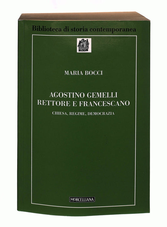 EBOND Agostino Gemelli Rettore e Francescano M Bocci Morcelliana Libro LI042467