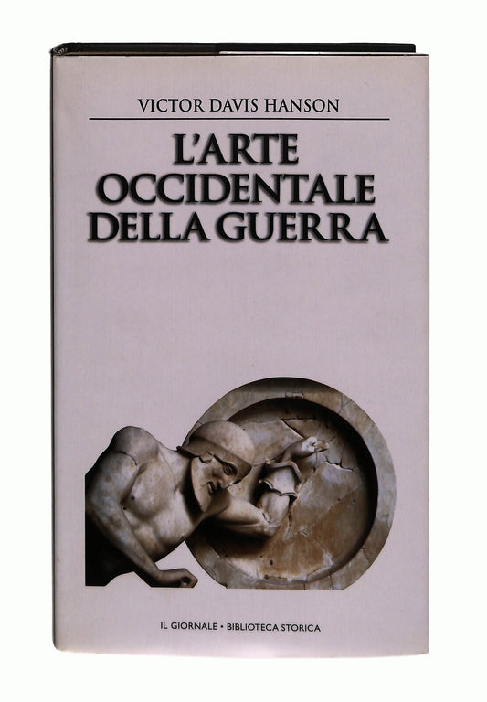 EBOND L Arte Occidentale Della Guerra V D Hanson Il Giornale Libro LI042509