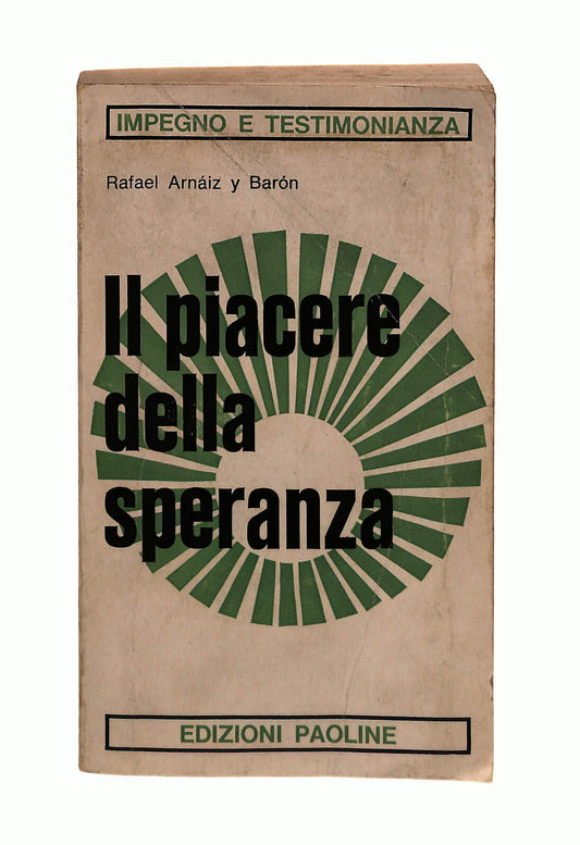 EBOND Il Piacere Della Speranza R A y Baron Edizioni Paoline 1967 Libro LI042537