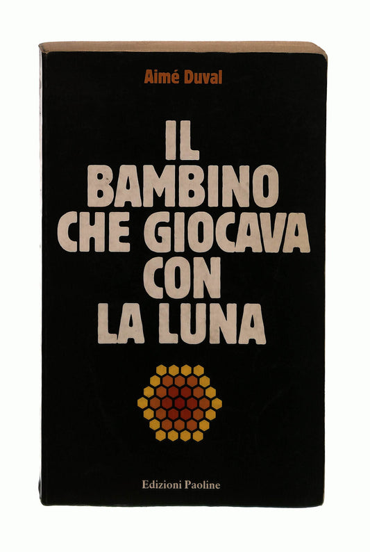 EBOND Il Bambino Che Giocava Con La Luna A Duval Edizione Paoline Libro LI042557