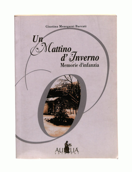 EBOND Un Mattino d Inverno Giustina Menegazzi Barcati Aurelia Libro LI042565