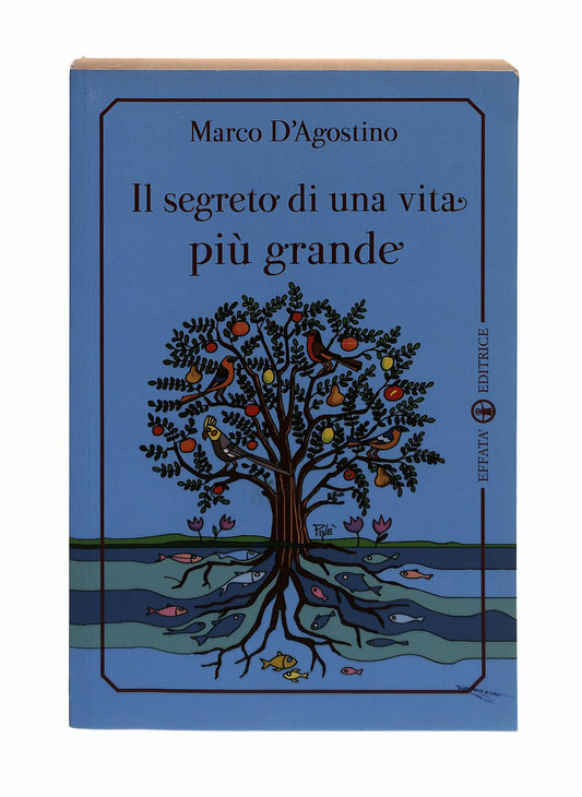 EBOND Il Segreto Di Una Vita Piu Grande M D Agostino Effata Libro LI042585