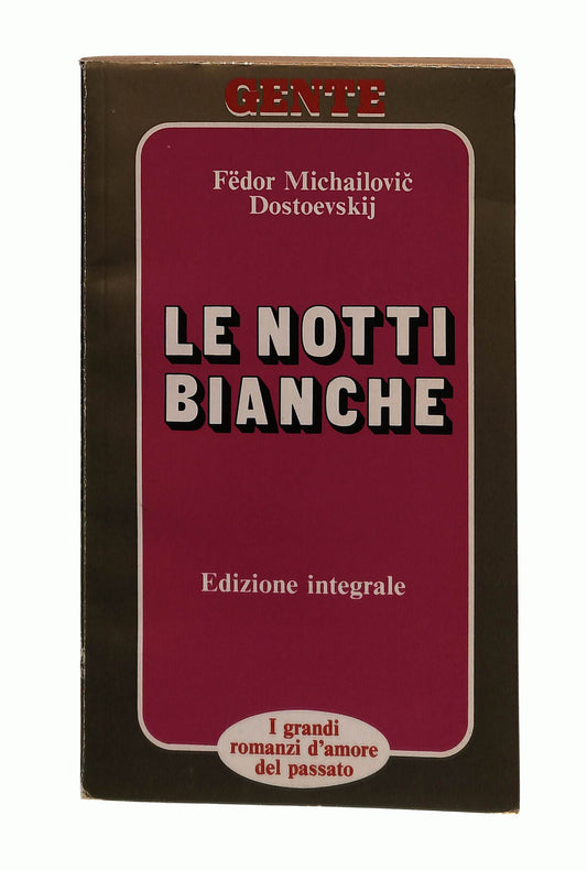 EBOND Le Notti Bianche Fedor Dostoevskij Gente 1990 Libro LI042602