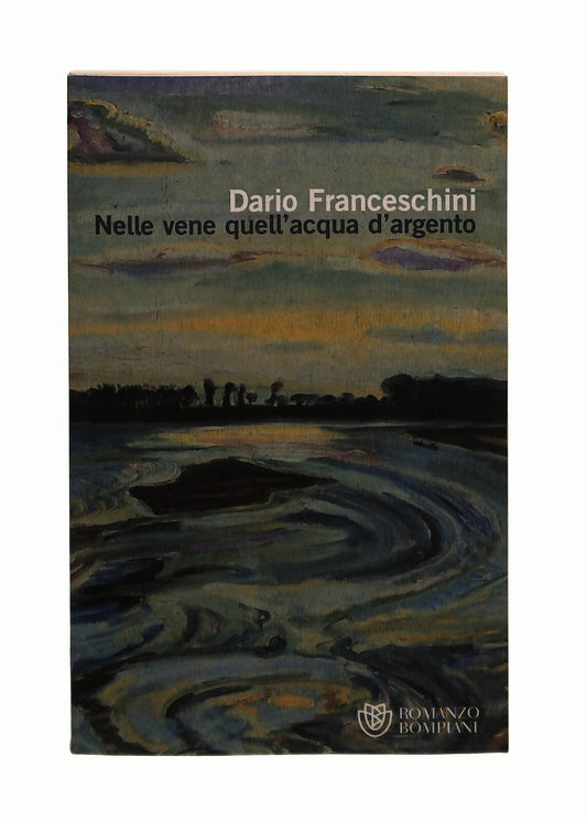 EBOND Nelle Vene Quell Acqua d Argento D Franceschini Bompiani Libro LI042603