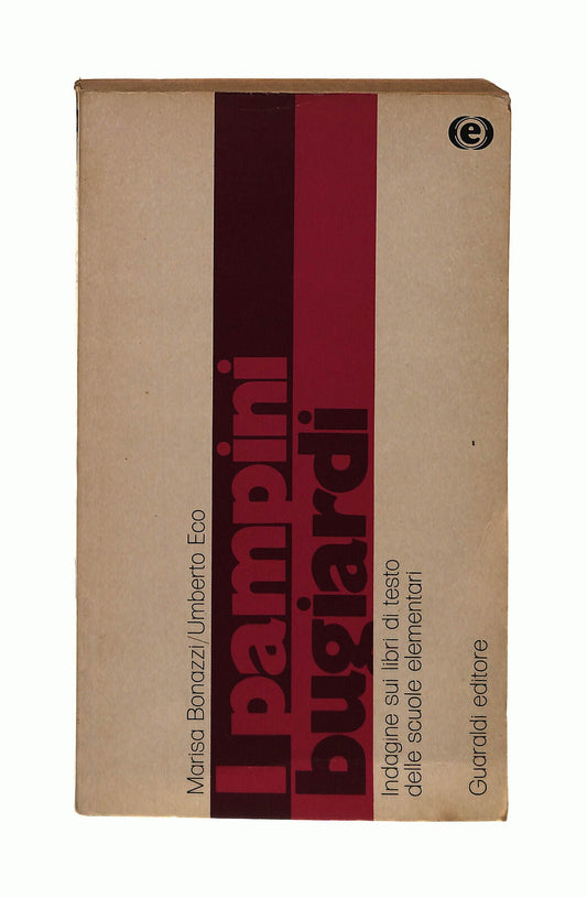 EBOND I Pampini Bugiardi Bonazzi Eco Guaraldi Editore 1975 Libro LI042662