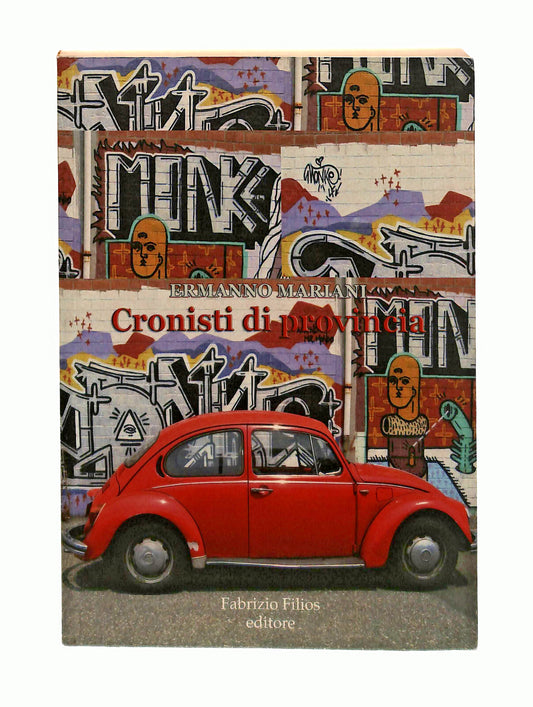 EBOND Cronisti Di Provincia E Mariani Fabrizio Filios Editore Libro LI042670