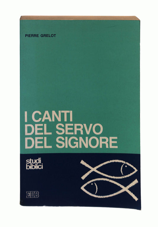 EBOND I Canti Del Servo Del Signore Pierre Grelot Edb Libro LI042683