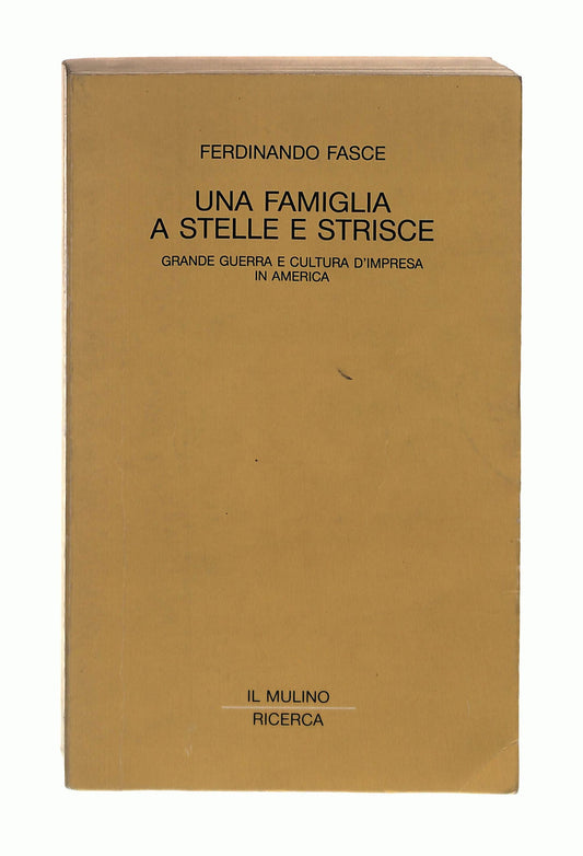 EBOND Una Famiglia a Stelle e Strisce Ferdinando Fasce Il Mulino Libro LI042685