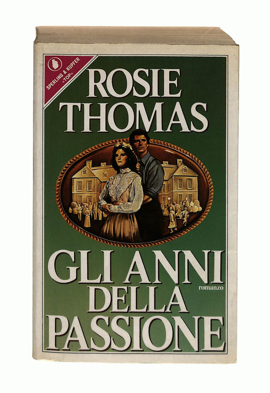 EBOND Gli Anni Della Passione Rosie Thomas Sperling & Kupfer Libro LI042710