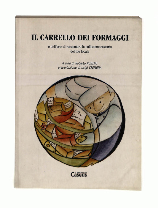 EBOND Il Carrello Dei Formaggi Cura Roberto Rubino Caseus Libro LI042741