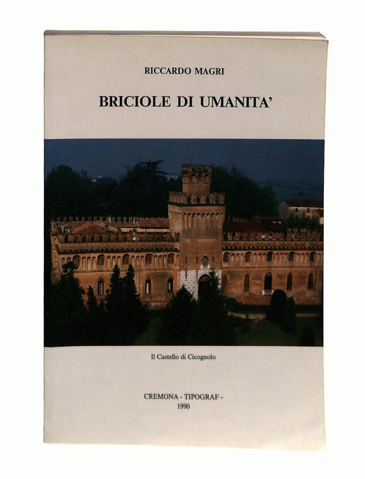 EBOND Briciole Di Umanita R Magri Cremona Tipograf Firma Autore Libro LI042742