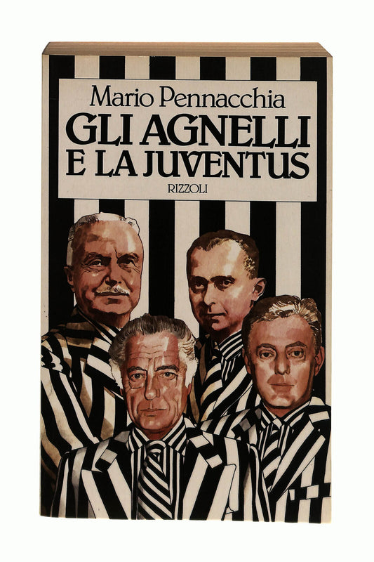 EBOND Gli Agnelli e La Juventus Mario Pennacchia Rizzoli Libro LI042754