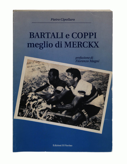 EBOND Bartali e Coppi Meglio Di Merckx P Cipollaro Il Fiorino Libro LI042768