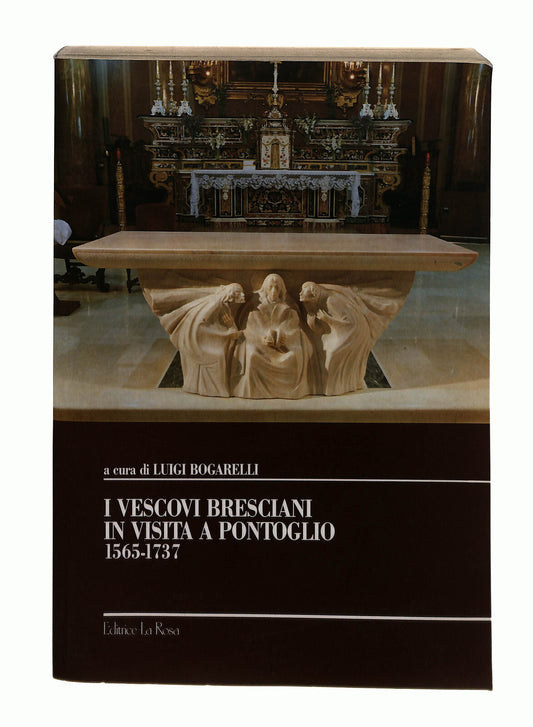EBOND I Vescovi Bresciani In Visita A Pontoglio 1565 1737 Libro LI042777