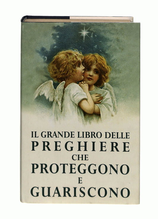 EBOND Il GrandeDelle Preghiere Che Proteggono e Guariscono Libro LI042778