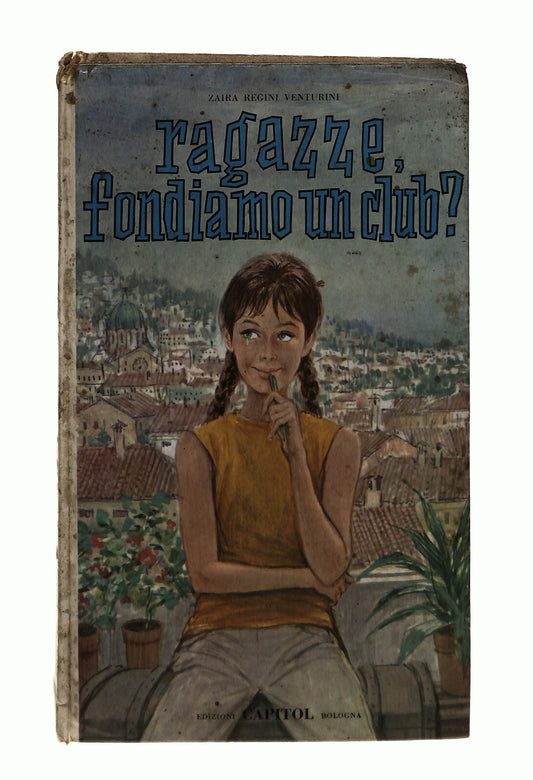 EBOND Ragazze Fondiamo Un Club Zaira Regini Venturini 1966 Libro LI042783