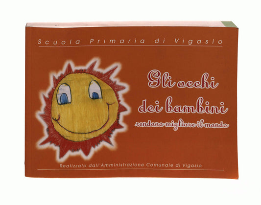 EBOND Gli Occhi Dei Bambini Scuola Primaria Di Vigasio Libro LI042883