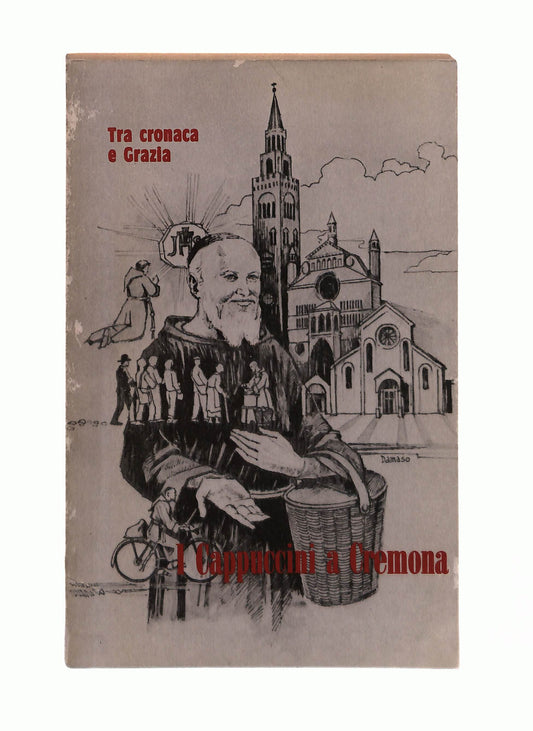 EBOND I Cappuccini a Cremona Tra Cronaca e Grazia Libro LI042907