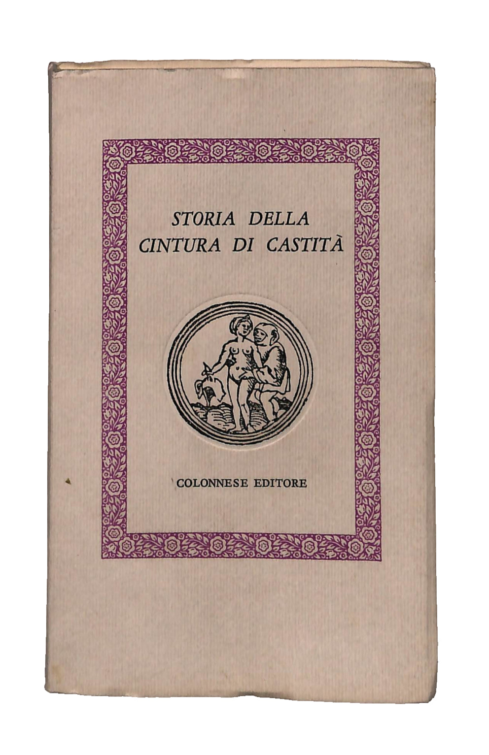 EBOND Storia Della Cintura Di Castita Colonnese Editore Libretto Libro LI042956