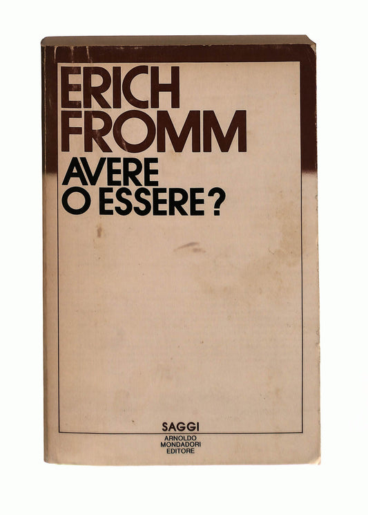EBOND Avere o Essere? Erich Fromm Mondadori 1982 Libro LI042958
