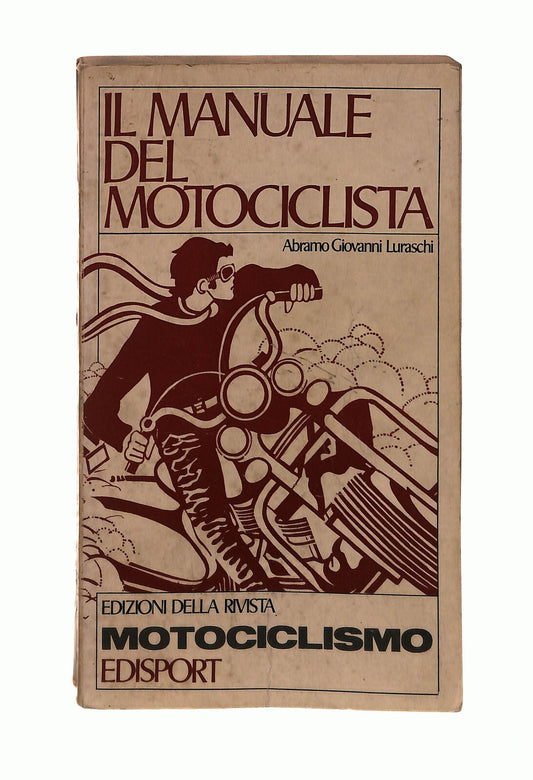 EBOND Il Manuale Del Motociclista Abramo G Luraschi Edisport Libro LI042973