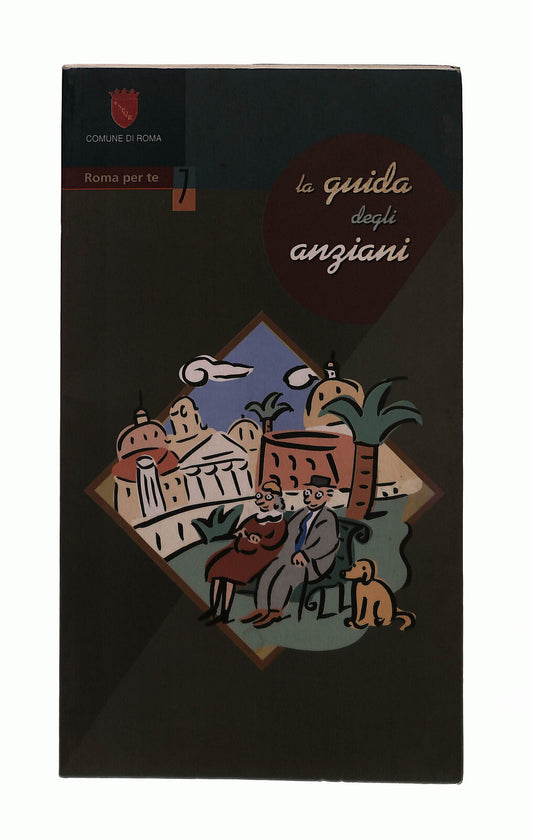 EBOND La Guida Degli Anziani Comune Di Roma Libro LI043010