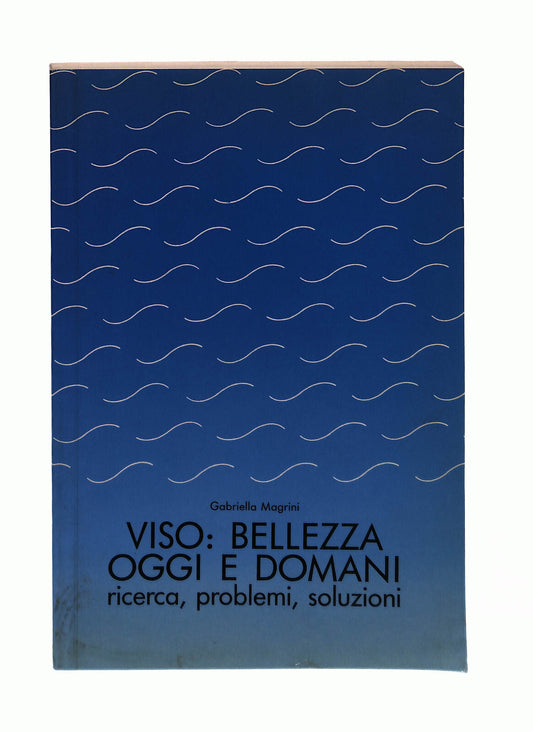 EBOND Viso Bellezza Oggi e Domani G Magrini Grafiche Mazzucchelli Libro LI043011