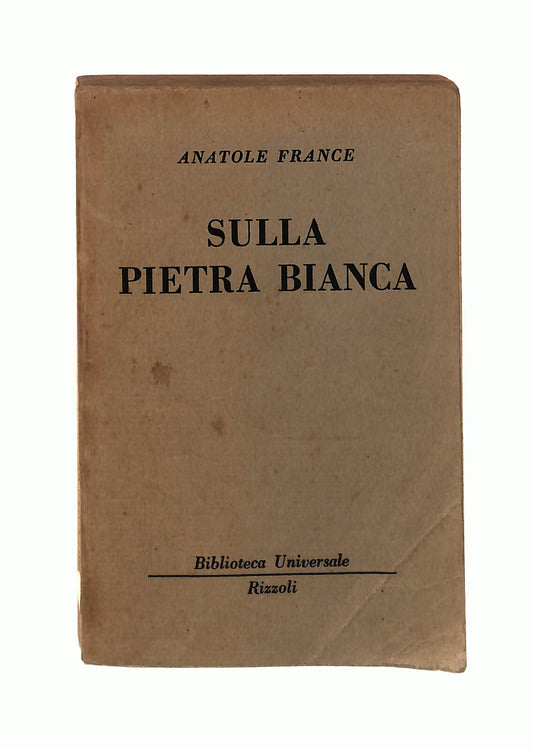 EBOND Sulla Pietra Bianca A France Bur Rizzoli 1961 Libretto Libro LI043012